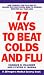 Book 77 Ways to Beat Colds and Flu: A People's Medical Society Book