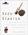 Burpee Seed Starter: A Guide to Growing Flower, Vegetable, and Herb Seeds Indoors and Outdoors (Burpee (Paperback))