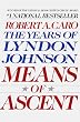 Means of Ascent (The Years of Lyndon Johnson)