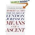 Means of Ascent (The Years of Lyndon Johnson, Volume 2)