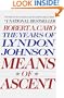 Means of Ascent (The Years of Lyndon Johnson)