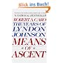 Means of Ascent: The Years of Lyndon Johnson, vol. 2 (Vintage)