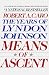 Means of Ascent (The Years of Lyndon Johnson, Volume 2)