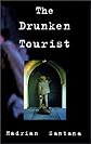 The Drunken Tourist