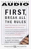 First, Break All the Rules: What the World's Greatest Managers Do Differently