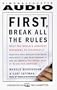 First, Break All the Rules: What the World's Greatest Managers Do Differently