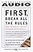 First, Break All the Rules: What the World's Greatest Managers Do Differently