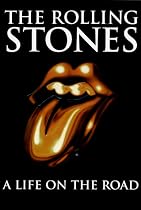 The Rolling Stones : A Life on the Road