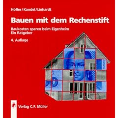 Bauen mit dem Rechenstift. Baukosten sparen beim Eigenheim. Ein Ratgeber