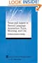 Tense and Aspect in Second Language Acquisition: Form, Meaning, and Use (Language Learning Monograph)
