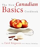 The New Canadian Basics Cookbook