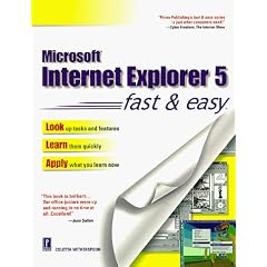 Internet Explorer 5 Fast and Easy