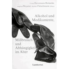 Alkohol und Medikamente, Mi�brauch und Abh�ngigkeit im Alter