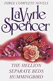 LaVyrle Spencer ~ Three Complete Novels: The Hellion Separate Beds Hummingbird