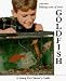 Taking Care of Your Goldfish (A Young Pet Owner's Guide)