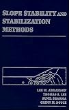 Slope Stability and Stabilization Methods