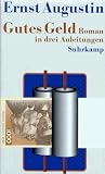 Gutes Geld: Roman in drei Anleitungen Gutes Geld: Roman in drei Anleitungen