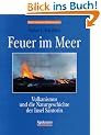 Feuer im Meer. Vulkanismus und die Naturgeschichte der Insel Santorin.