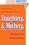 Daughters & Mothers: Healing the Relationship