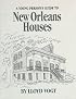 A Young Person's Guide to New Orleans Houses