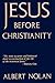Jesus Before Christianity