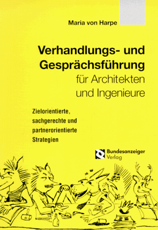 Verhandlungs- und Gesprächsführung für Architekten und Ingenieure
