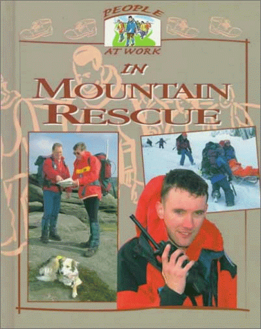 People at Work in Mountain Rescue (Fox, Deborah, People at Work.)