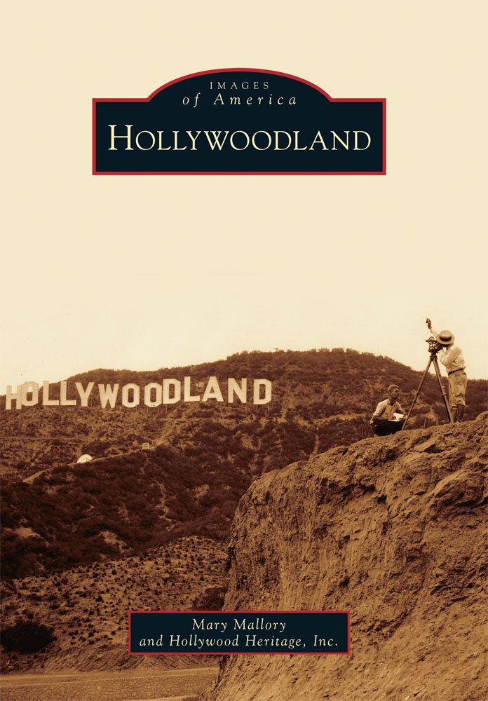 Hollywoodland (Images of America Series) (Images of America ...
