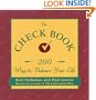 The Check Book: 200 Ways to Balance Your Life