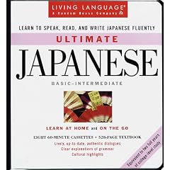 Ultimate Japanese: Basic - Intermediate: Cassette/Book Package (Living Language Ultimate Basic-Intermediate Series (Manual & Cassettes))