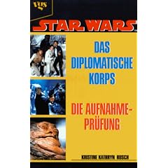 Star Wars. Das diplomatische Korps / Die Aufnahmepr�fung