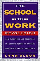 The School to Work Revolution