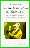 Das Recht der Alten auf Eigensinn - Erich Sch&uuml;tzendorf