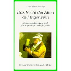 Das Recht der Alten auf Eigensinn