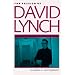 The Passion of David Lynch: Wild At Heart In Hollywood