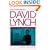 The Passion of David Lynch: Wild at Heart in Hollywood