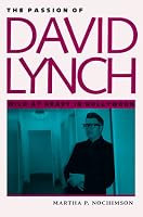 The Passion of David Lynch: Wild at Heart in Hollywood