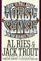 Horse Sense: How to Pull Ahead on the Business Track (Plume)