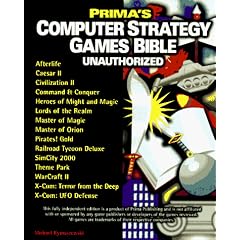 Computer Strategy Games Bible: Unauthorized (Secrets of the Games)