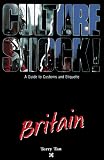 Culture Shock Britain: Britain (Culture Shock Series)