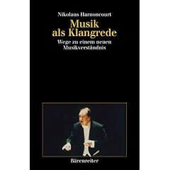 Musik als Klangrede: Wege zu einem neuen Musikverst�ndnis. Essays und Vortr�ge