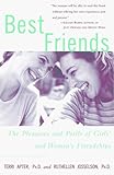 Books : Best Friends: the Pleasures and Perils of Girls' and Women's Friendships