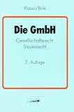 Produkt-Bild: Die GmbH. Gesellschaftsrecht. Steuerrecht