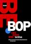 The Birth of Bebop: A Social and Musical History (Roth Family Foundation Music in America Book)