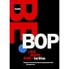 The Birth of Bebop: A Social and Musical History (Roth Family Foundation Music in America Book)
