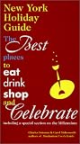 New York Holiday Guide: The Best Places to Eat, Drink, Shop, and Celebrate