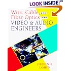 Click here to buy  Wire, Cable, and Fiber Optics for Video and Audio Engineers  by Stephen H. Lampen.