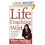 Life Coaching for Work: The Formula for Happiness and Success at Work