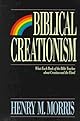 Biblical Creationism: What Each Book of the Bible Teaches About Creation & the Flood