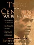 Trial of the Century: You Be the Juror